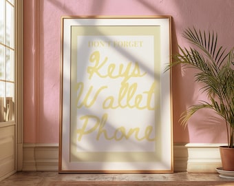 Don't forget your keys wallet phone, entry way wall art, Keys Wallet Phone exit sign, Living room wall art, Typography, quote Daily reminder