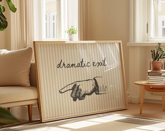 Dramatisk utgångsskylt, utgångsskylt, trendig dramatisk utgångsskylt, rolig halltryck, retro väggkonst, typografisk konst, lägenhetsinredning, horisontell