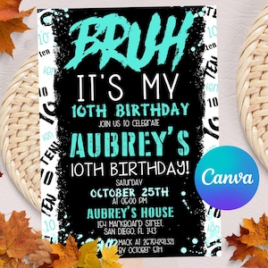 Editable Boy 10Th Birthday Invitation, Bruh Invitation, Bruh It&#39;s My Birthday Invitation, Boy Number Invitations, Digital Template