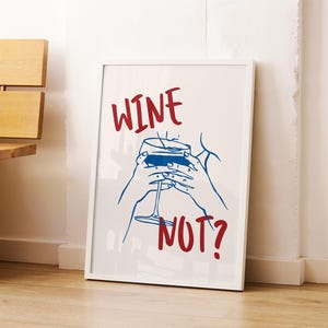 Wijn niet? Afdrukken, barwagenkunst, retro cocktailposter, handgetekende wijnposter, vintage wijnafdruk, cheersprint, moderne keukenkunst blauw rood