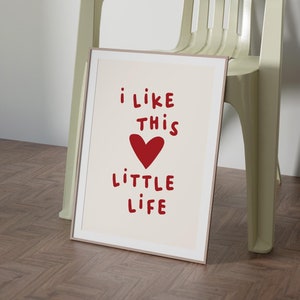 I Like This Little Life Print, Red Quote Poster, Aesthetic Room Decor, Affirmation Poster, Trendy Minimalist Wall Art, Cute Dorm Print