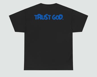 Trust God Graphic T-Shirt, Retro Christian Tee, Religious Gift