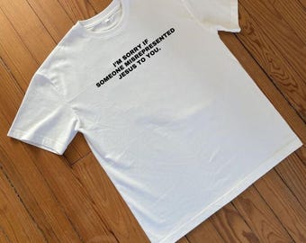 I'm Sorry Jesus T-Shirt, Christian Religious Gift