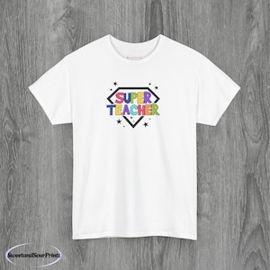 Super Teacher Funny Unisex T-Shirt, Funny Superhero Super teacher Shirt, Teacher Gift, School Appreciation Tee, Teacher Appreciation Week