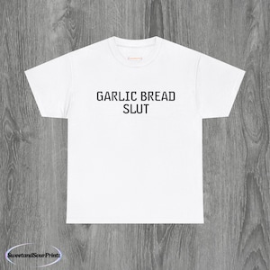 Vitlöksbröd Slampa T-shirt, Rolig Foodie Tee