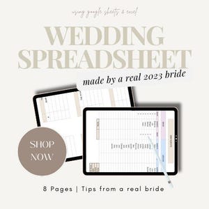 May include: A digital tablet displaying a wedding spreadsheet template with the text "WEDDING SPREADSHEET" and "made by a real 2023 bride". The template includes sections for guest lists, budget, and other wedding planning details. A button labeled "SHOP NOW" is in the lower left corner.