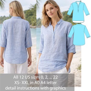 May include: A light blue linen shirt with a mandarin collar and three-quarter sleeves. The image shows the shirt from the front and back, along with a technical drawing. The text on the image says "All 12 US sizes 0, 2, ... 22 XS-XXL in A0 A4 letter detail instructions with graphics."