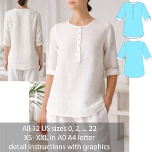 May include: A white linen shirt with a round neckline and three-quarter sleeves. The shirt has a button-down placket and is shown from the front and back. The image also includes a blue diagram of the shirt. Text: All 12 US sizes 0, 2, ... 22 XS-XXL in A0 A4 letter detail instructions with graphics.