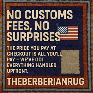 Puede incluir: Una alfombra con el texto "NO CUSTOMS FEES, NO SURPRISES" y la bandera estadounidense. El texto contin&uacute;a: "THE PRICE YOU PAY AT CHECKOUT IS ALL YOU'LL PAY - WE'VE GOT EVERYTHING HANDLED UPFRONT." La marca es THEBERBERIANRUG.