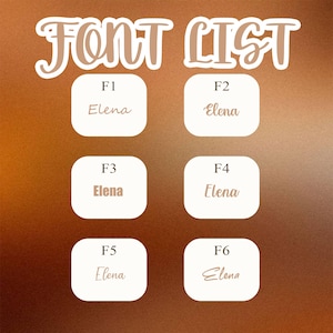 May include: A graphic showing six different fonts for the name "Elena" labeled F1 through F6. The fonts are all in a brown color.
