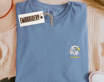 Comfort Colors Shirt, Embroidery American Eagle Shirt, 1776–2026, Anniversary T-Shirt, United States 250 Years Shirt, Vintage USA Eagle Tee