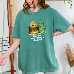 Comfort Colors T-Shirt, Thats It You’re Going In The Soup Shirt, Cauldron Meme T-Shirt, Funny Cat Shirt, Weirdcore Dark Humor T-Shirt