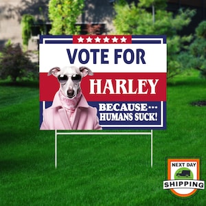 Custom Pet Political Yard Sign, Political Sign, Dog Yard Sign, Cat Yard Sign, Cat Political Sign, Custom Yard Sign, Custom Sign, Unique Gift