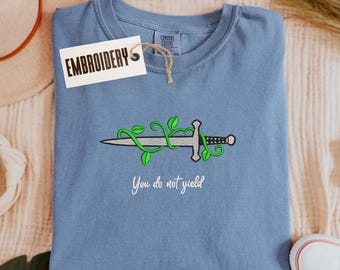 Comfort Colors Shirt, Embroidery You Do Not Yield Shirt, Sword Shirt, Aelin Galathynius, Rowan Whitethorn, Book Merch, Reader Shirt