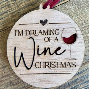 Wood Holiday Ornament - I&#39;m Dreaming of a Wine Christmas - Wine Lovers Gift