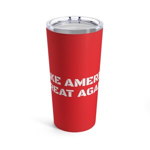 MAGA Tumbler, Patriotic Tumbler, 20oz Stainless Steel Tumbler, Political Gift, Conservative Drinkware, Republican Gift, Trump Supporter Gift