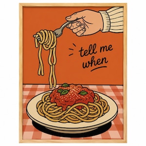 Puede incluir: Ilustración enmarcada de espaguetis con salsa de tomate y albahaca. Una mano sostiene un tenedor con una porción de espaguetis. El texto "tell me when" está escrito en cursiva negra. El fondo es naranja y a cuadros rojos.