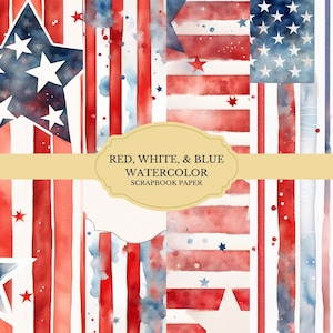 Red White and Blue Watercolor Scrapbook Paper | Patriotic Digital Paper Pack | 4th of July Stars & Stripes | Instant Download