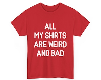 WEIRD AND BAD Tee