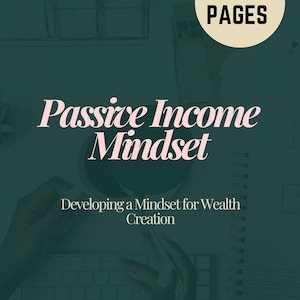 Puede incluir: Una guía verde y blanca con el título "Passive Income Mindset: Developing a Mindset for Wealth Creation" y el texto "The Complete Guide" en la parte inferior. La guía tiene 16 páginas y se muestra en un escritorio con un teclado y un cuaderno.