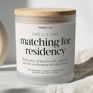 Smells Like Matching for Residency Match Day Gift Funny Candle, Medical School Graduation Gift Congratulation Gift Med School SL-0481