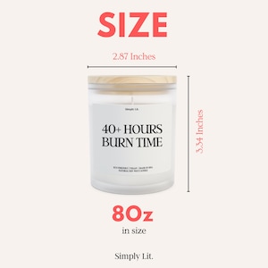 May include: A white candle with a wooden lid, labeled "40+ HOURS BURN TIME." The candle is 2.87 inches wide and 3.34 inches tall, and is 8oz in size. The text "Simply Lit" is also visible.
