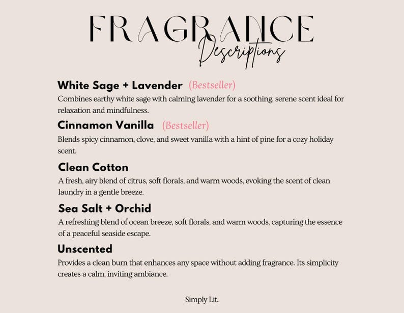 The image is a collection of scents, each with its own description. The scents include White Sage + Lavender, Cinnamon Vanilla, Clean Cotton, Sea Salt + Orchid, and Unscented. Each scent is a unique blend of essential oils, providing a variety of calming, soothing, and invigorating fragrances.