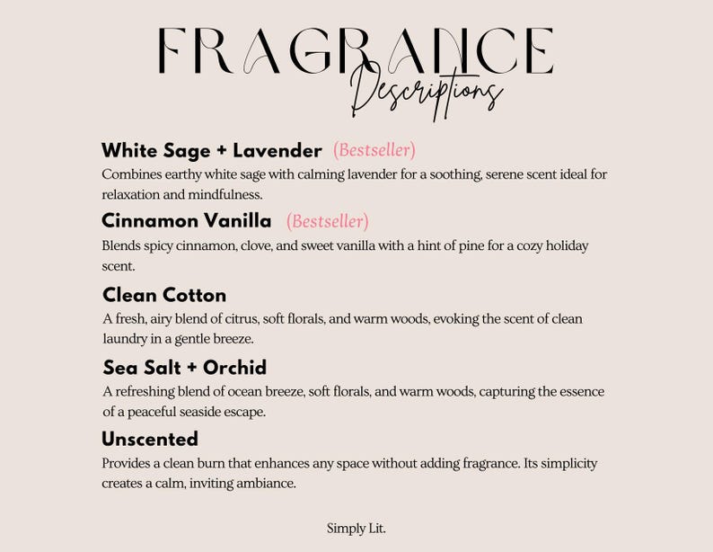 The image is a collection of scents, each with its own description. The scents include White Sage + Lavender, Cinnamon Vanilla, Clean Cotton, Sea Salt + Orchid, and Unscented. Each scent is a unique blend of essential oils, providing a variety of calming, soothing, and invigorating fragrances.