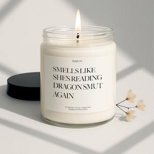Smells Like She&#39;s Reading Dragon Smut Again Fantasy Book Lover Gift Smutty Candle Gift Bookish Merch Gift for Book Club Candle (SL-0007)
