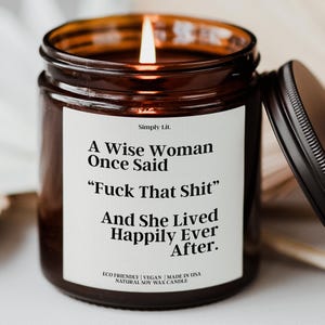 Funny Divorce Gift Divorcee Candle Birthday Gift for Best Friend Candle Divorced Break Up Gifts Wise Woman Once Said Fuck this Shit SL-0355
