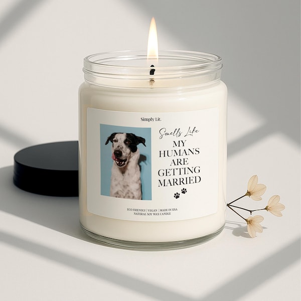 Personalized My Humans Are Getting Married Dog Photo Dog Mom Dad Bridal Gift Custom Pet Photo Engagement Gift She Said Yes Candle SL-0028