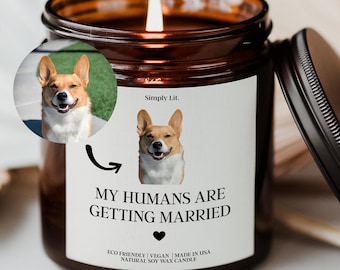 Custom Dog Engagement Gift Cat Engagement Custom Pet Engagement Candle Personalized My Humans Are Getting Married Dog Photo SL-0161