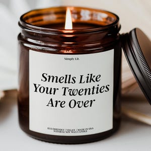 Funny 30th Birthday Gift Smells Like Your Twenties Are Over Candle Birthday Gifts Milestone Dirty 30 Anniversary Gift Candle SL-0397