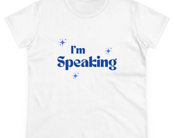 Camiseta de algodón para mujer con la frase "Estoy hablando"