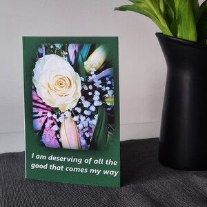 Carte inspirante d'art floral. Fait main. Carte A5. Photographies et oeuvres d'art originales. Cadeau pour toutes les occasions. Je mérite tout le bien...