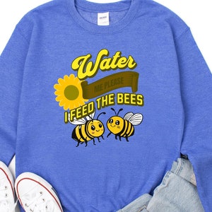 Bijentrui, bloem water me alsjeblieft, bij uniseks sweater, bijenliefhebber cadeau, bijentrui, bijengeïnspireerde trui, imkertrui