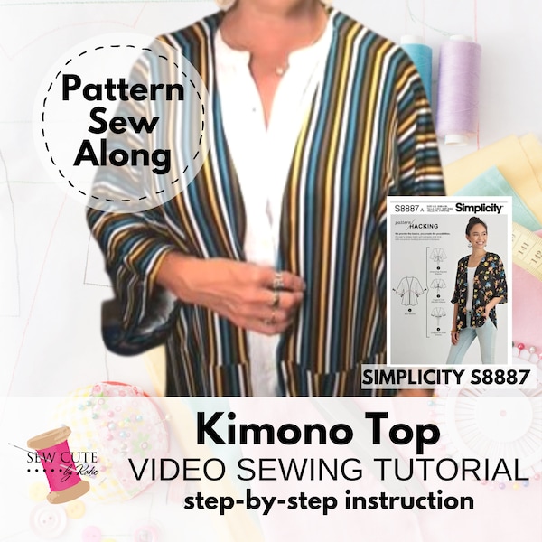 How sew a Kimono,  Sew Along Video Learn to Sew Kimono Simplicity 8887, Sewing tutorial