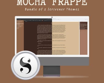 Mocha Frappe Bundle - 2 Scrivener Themes for Mac | Dark and Light Mode Scrivener Themes for Authors, Novelists, Writers, and Academics