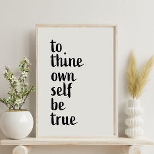 William Shakespeare Quote, To Thine Own Self Be True, Hamlet, Literature Print, Famous Saying, Home Wall Art Decor, Digital Download