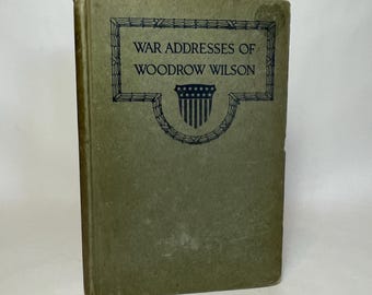 Allocutions de guerre de Woodrow Wilson en 1918 : discours antiques de la Première Guerre mondiale