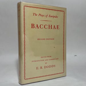 1970 Bacchae by Euripedes ~ 2nd Edition Oxford University Press in Original Greek with Notes and Commentary by E. R. Dodds