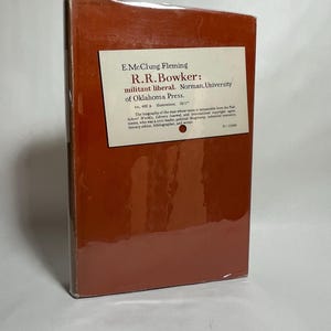 1952 Vintage R.R. Bowker: Militant Liberal ~ Biography of 19th Century Journalist, Publisher, and Political Activist