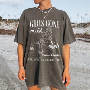 Girls Gone Mild Comfort Colors Shirt: Bachelorette Party Gift