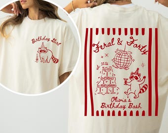 Feral & Forty 40th Birthday Shirt, Matching Group Tees, Funny Raccoon Fortieth Bday Party Favor