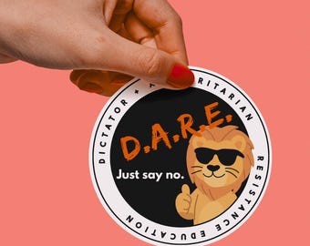 D.A.R.E. Anti-Dictator Resistance Vinyl Sticker