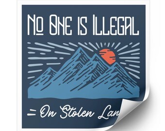 No One Is Illegal Sticker for Activism | Social Justice, Human Rights, Immigrant Rights