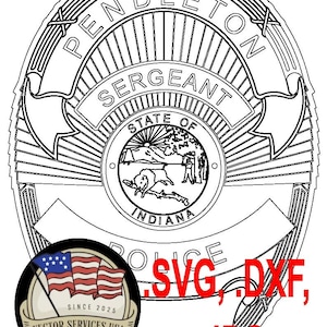 Peut inclure: Dessin en noir et blanc d'un insigne de police avec le texte "PENDLETON SERGEANT" et "STATE OF INDIANA". Comprend un emblème circulaire avec un drapeau américain et le texte "VECTOR SERVICES USA SINCE 2025". Comprend également le texte "SVG, .DXF, JPG".