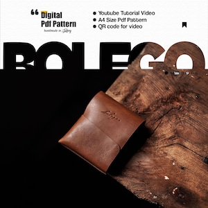 May include: A brown leather wallet with a flap closure and embossed logo. The image includes text: Digital Pdf Pattern, handmade in Turkey, Youtube Tutorial Video, A4 Size Pdf Pattern, QR code for video, and the brand name BOLEGO.