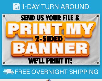 Printed For You Vinyl Banners, Free Overnight Shipping, 1-Day Production, Full Color, 2-Sided Signs, Weatherproof with Grommets for Hanging