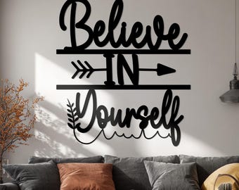Arte de pared de metal "Cree en ti mismo": Letrero de metal con cita motivacional para decoración